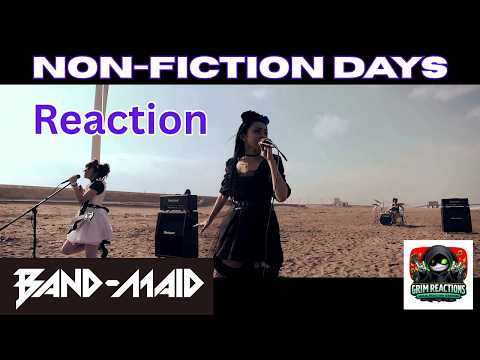 Grim Reacts | BAND-MAID - non-fiction days | I Can't Believe I Haven't Heard This Yet