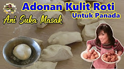 Adonan Kulit  Roti Untuk Panada - Durasi: 6.17. 