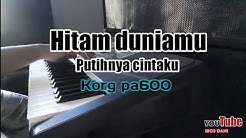 Hitam duniamu putihnya cintaku - manual koplo korg pa600  - Durasi: 5:26. 