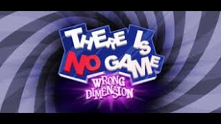 There Is No Game   Wrong Dimension Walkthrough Gameplay Full Game