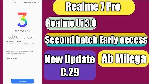 Realme 7 Pro New Update C.29 | Realme Ui 3.0 Second Batch Beta Form Live Delay Kyu hua