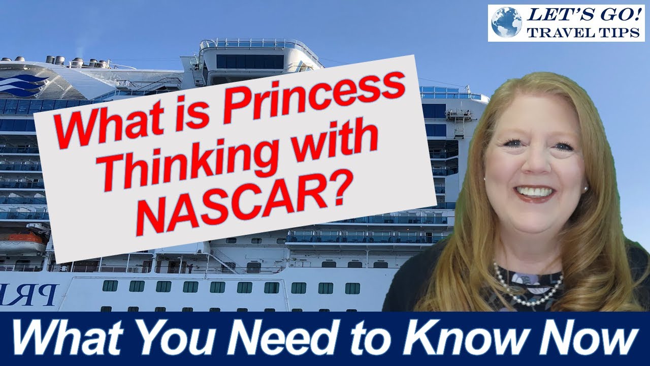 CRUISE NEWS WHAT IS PRINCESS CRUISES THINKING WITH NASCAR? OUR GROUP CRUISES INFO & UPDATES