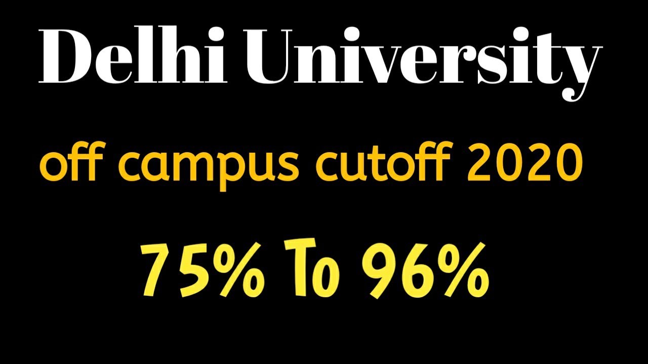 DUs Off campus college cutoffs | 75% to 90% | is it possible in DU ?