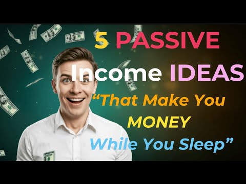 5 PASSIVE Income IDEAS That Make You Money While You Sleep - YouTube