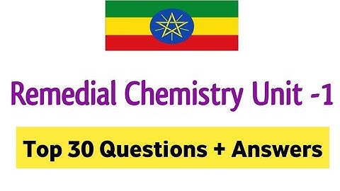 Remedial Chemistry unit 1 top 40 questions with answers