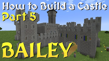 How to Build a Historically-Inspired Castle in Minecraft - Part 5: The BAILEY
