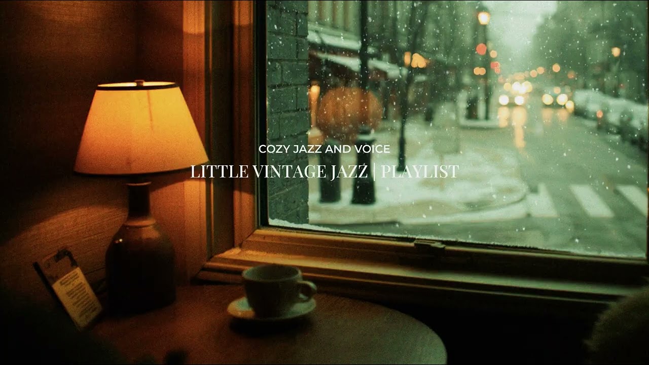 [playlist] a fireside café, warm jazz in a snowy town | 15 Cozy Vintage Jazz Vocals