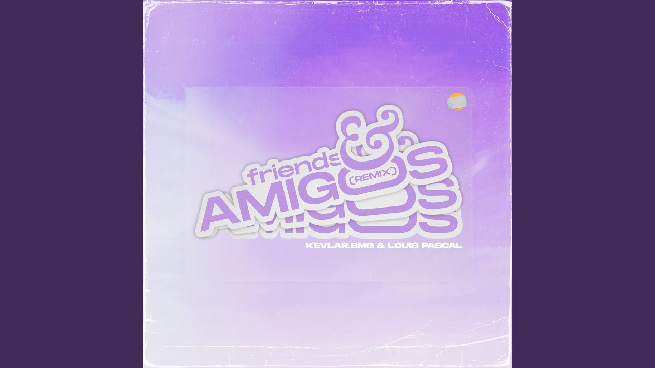 Friends and Amigos (Remix) YouTube
