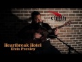 HEARTBREAK HOTEL Elvis Presley Cover by Chilly Rock