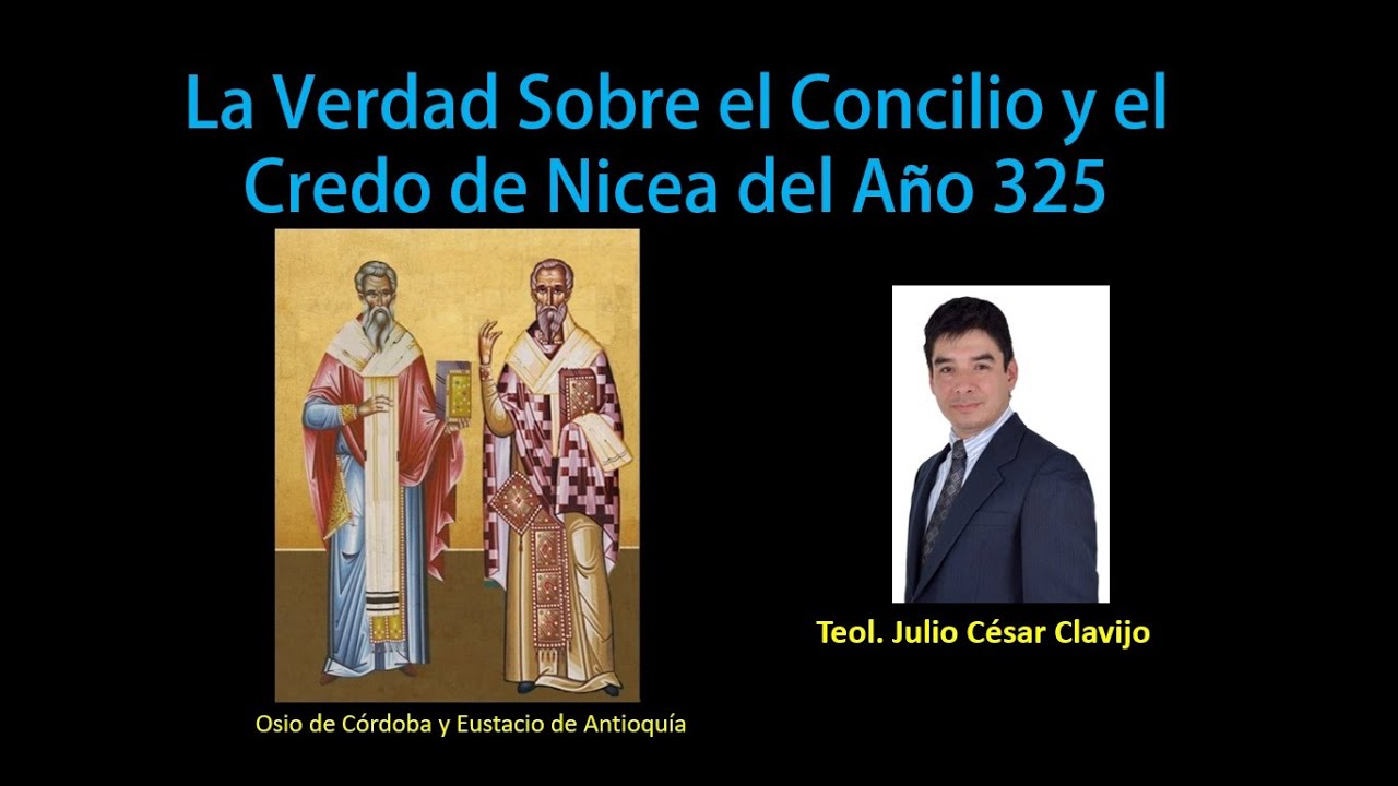 La Verdad Sobre el Concilio de Nicea del Año 325