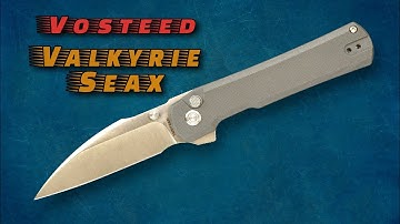 Great New Button Lock Seax Blade! Vosteed Valkyrie SX - Perfection in the Genre!