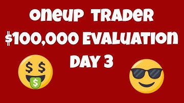 OneUp Trader - Day 3 - $100,000 Account