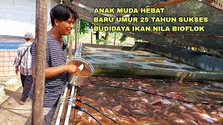 Anak Muda Hebat Baru Umur 25 Tahun Sukses Budidaya Ikan Nila Bioflok
