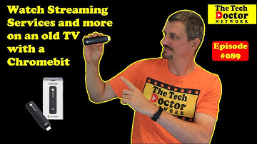 089: Turn your old TV into a Computer with a Chromebit & watch Streaming Services & more