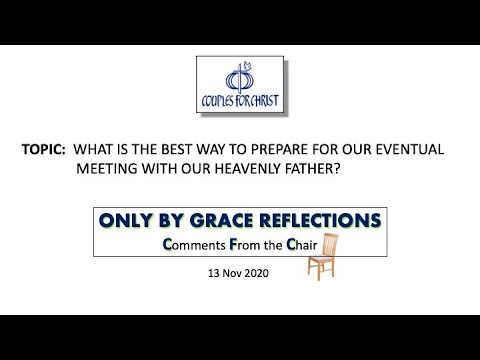 ONLY BY GRACE REFLECTIONS - Comments From the Chair 13 November 2020