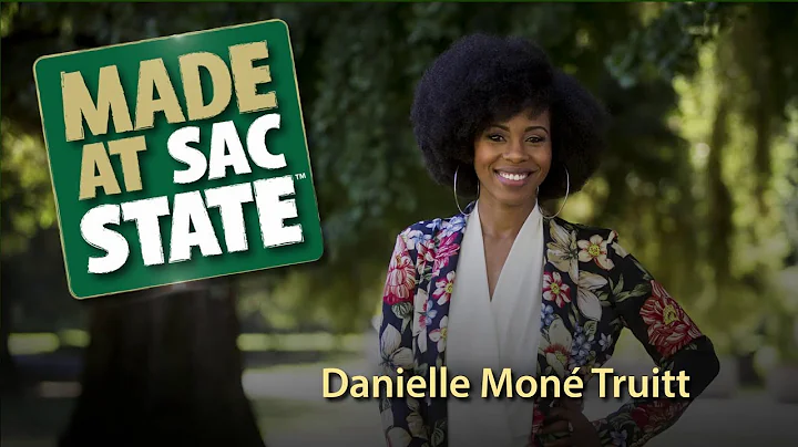 Made at Sac State: Danielle Mon Truitt