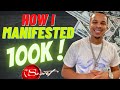 How I Manifested 100,000 !!