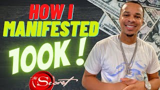How I Manifested 100,000 !!