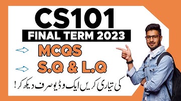 CS101 Final Term Preparation 2023 | 300 MCQs , S.Q & L.Q  | The Merciful Academy