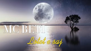 Mc Beti - Lotet e saj (lovesong)