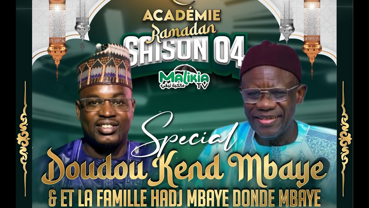 🔴[ DIRECT] ACADÉMIE RAMADAN SPECIAL DOUDOU KENDE MBAYE AVEC WAKEUR MBAYE DONDÉ MBAYE