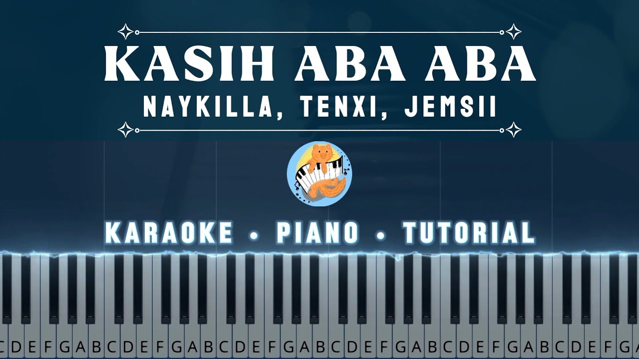 Kasih Aba Aba - Naykilla, Tenxi, Jemsii | Karaoke Piano | Piano Tutorial