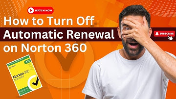 How to Turn Off Automatic Renewal on Norton 360?  | Antivirus Tales