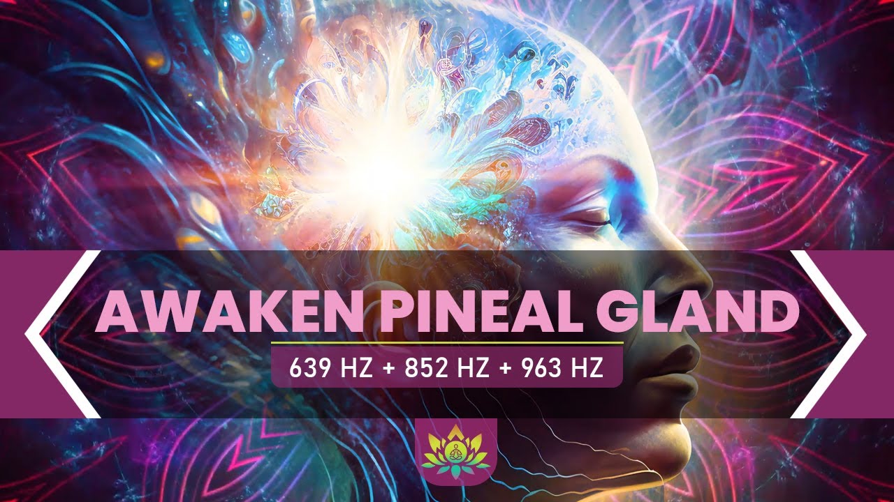 Awaken pineal Gland | Powerful DMT Release, Open Third Eye Meditation ...