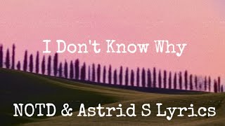 Download Mp3 I Don't Know Why - NOTD & Astrid S Lyrics Gudang lagu Download Mp3 I Don't Know Why - NOTD & Astrid S Lyrics