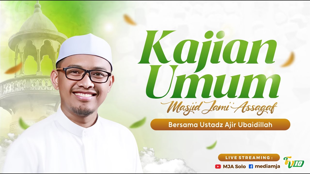 🔴Kajian Umum | Ustadz Ajir Ubaidillah (Purwokerto) | Masjid Jami' Assagaf Surakarta 24/12/2025