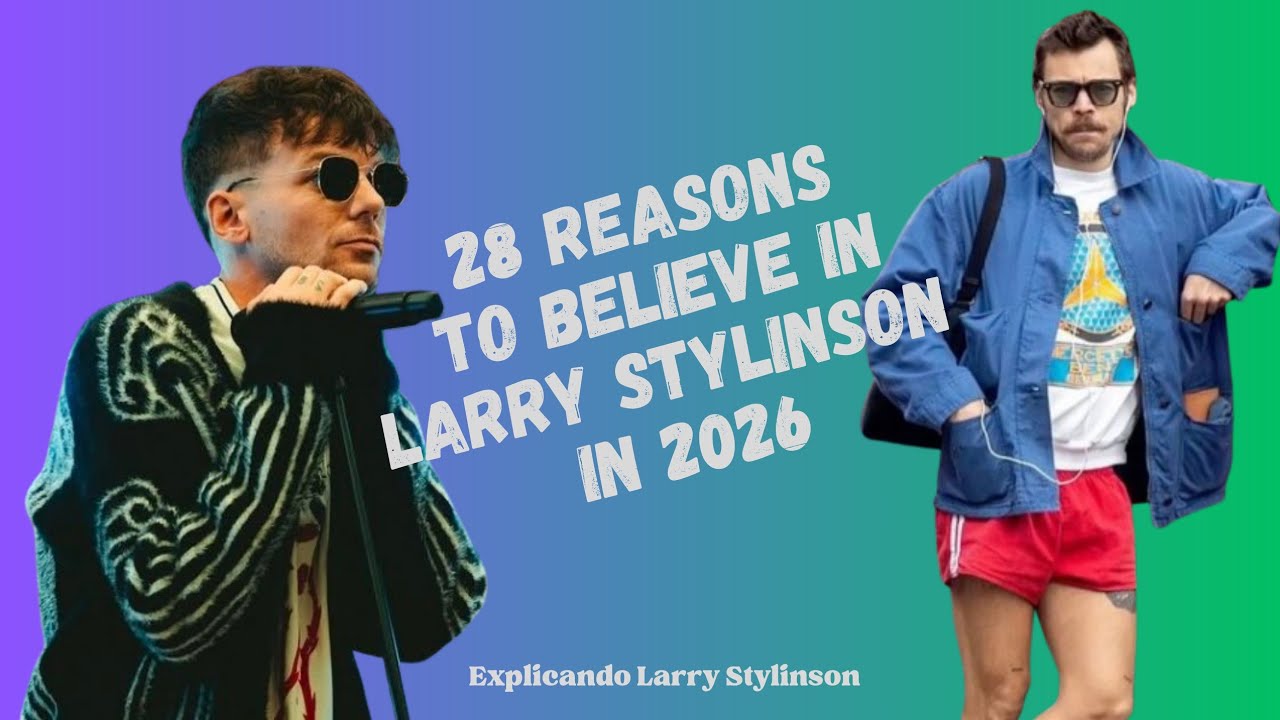 28 Larry things 2025 💙💚 (PT BR  / EN) 