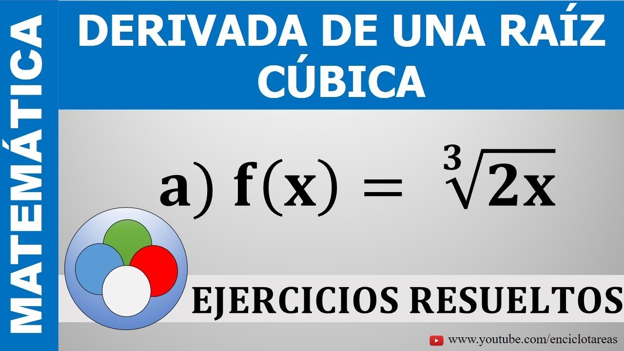 DERIVADA DE UNA RAIZ CÚBICA - EJERCICIOS RESUELTOS - Parte 1 - YouTube
