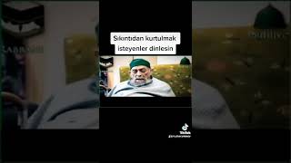 Sıkıntıdan Kurtulmak Için Şeyh Seyyid Muhammed Nazım Hz