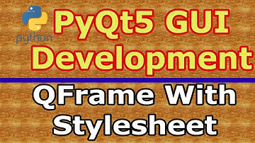 How To Create Frame In PyQt5 With QFrame Class #16