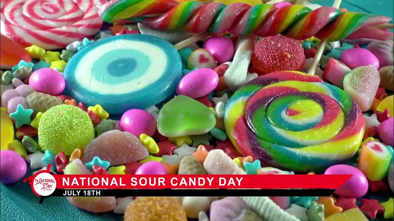 National Sour Candy Day July 18 YouTube