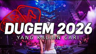 DJ DUGEM TERBARU 2026 🔥 FULL BASS PECAH‼️ FUNKOT KENCANG NONSTOP BIKIN NAGIH