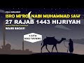 Full Album SHOLAWAT 27 RAJAB 1443 H | ISRO MI'ROJ NABI MUHAMMAD SAW - 2022