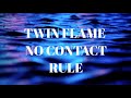 Twin flame no contact rule when having no contact with twin flames is the right thing to do