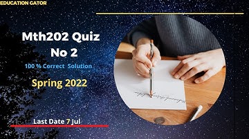 Mth202 Quiz 2 | Spring 2022 | Mth202 Quiz No 2 2022