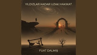 Yıldızlar Kadar Uzak Hakikat