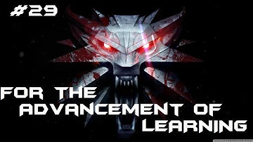 The Witcher 3 - Walkthrough #29: For The Advancement Of Learning - Side quest