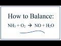 How to Balance:    NH3   O2  =  NO   H2O