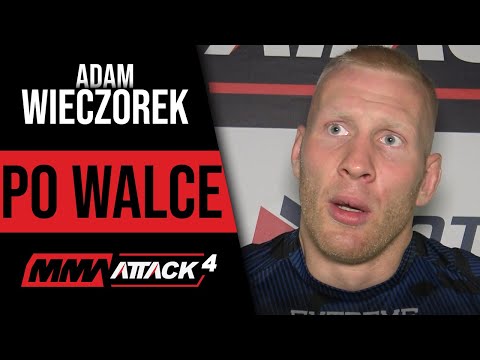 Adam Wieczorek po zwycięstwie na MMA Attack 4: "Thompson zaskoczył mnie tym, że był twardy"