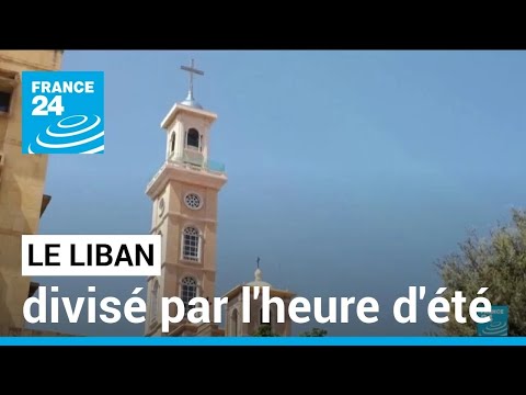 Le Liban divisé par l'heure d'été • FRANCE 24