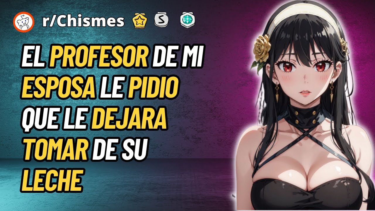 El profesor de mi esposa le pidio que le dejara tomar de su leche - Reddit Chismes