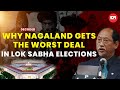 Decoded  ep 97  why nagaland gets the worst deal in lok sabha elections