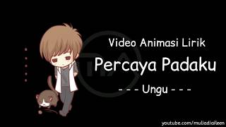 Lirik Percaya Padaku ~ Ungu || Versi Animasi