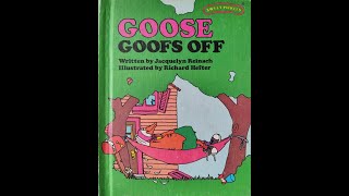 Goose Goofs Off - by Jacquelyn Reinach