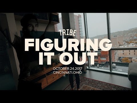 FIGURING IT OUT | TRIBE - FIGURING IT OUT | TRIBE