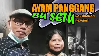 Ayam Panggang Bu Setu Langganan Pejabat l SDVLOG